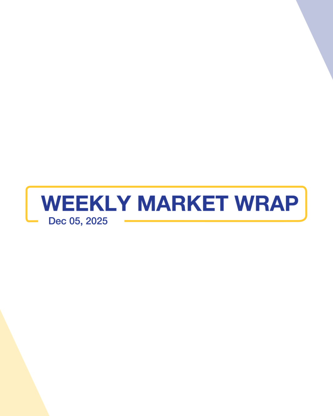 Weekly Wrap on Bond Market Dynamics on December 05, 2025